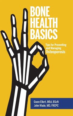 Bone Health Basics - Ellert, Gwen; Wade, John