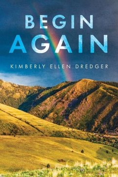 Begin Again - Dredger, Kimberly Ellen