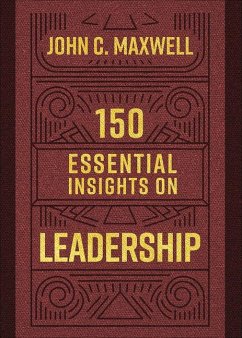 150 Essential Insights on Leadership - Maxwell, John C