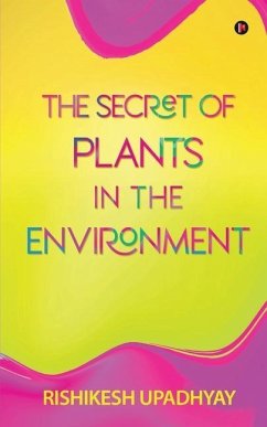 The Secret of Plants in the Environment - Rishikesh Upadhyay