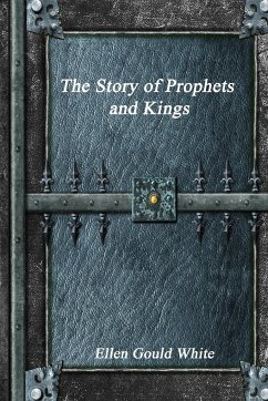 The Story of Prophets and Kings - Gould White, Ellen