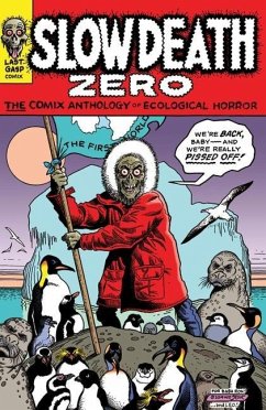 Slow Death Zero: The Comix Anthology of Ecological Horror