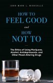 How to Feel Good and How Not to
