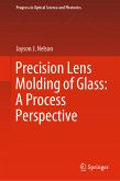 Precision Lens Molding of Glass: A Process Perspective (eBook, PDF)