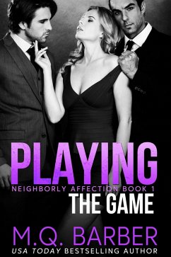 Playing the Game: Neighborly Affection Book 1 (eBook, ePUB) - Barber, M. Q.