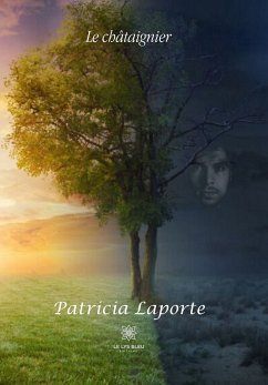 Le châtaignier (eBook, ePUB) - Laporte, Patricia