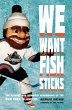 We Want Fish Sticks - Bild 1
