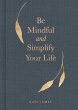 Be Mindful and Simplify Your Life - Bild 1