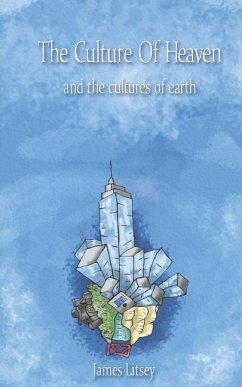 The Culture of Heaven and the cultures of earth - Litsey, James