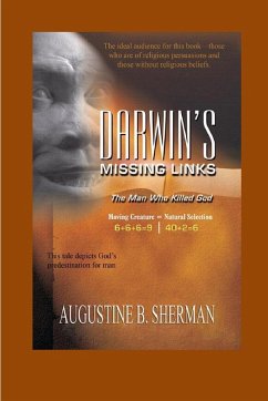 Darwin's Missing Link - the man who killed God - Sherman, Augustine