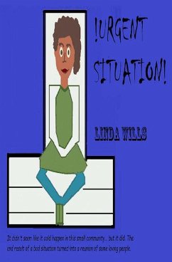 !Urgent Situation! - Wills, Linda !Urgent Situation! - Wills, Linda