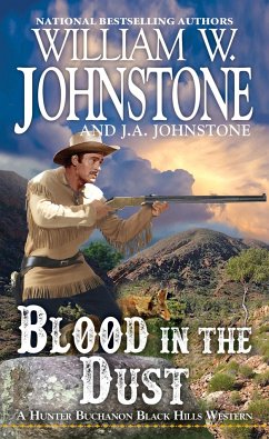 Blood in the Dust - Johnstone, William W.; Johnstone, J.A.