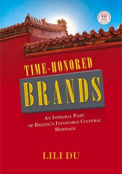 Time-Honored Brands: An Integral Part of Beijing's Intangible Cultural Heritage - Du, Lili