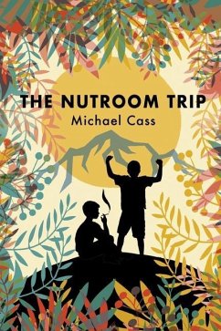 The Nutroom Trip: A Journey into the Coming Age - Cass, Michael