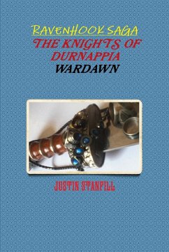 Ravenhook Saga. The Knights Of Durnappia. Wardawn - Stanfill, Justin