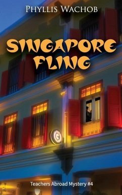 Singapore Fling: Teachers Abroad Mystery #4 - Wachob, Phyllis