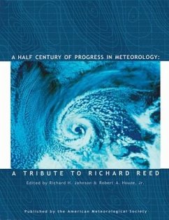 A Half Century of Progress in Meteorology: A Tribute to Richard Reed Volume 31 - Johnson, Richard H.; Houze, Robert A.