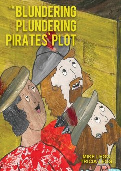 The Blundering Plundering Pirates' Plot - Legg, Mike