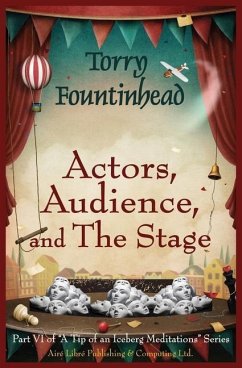 Actors, Audience, and The Stage - Fountinhead, Torry