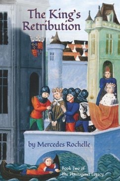 The King's Retribution: Book Two of The Plantagenet Legacy - Rochelle, Mercedes