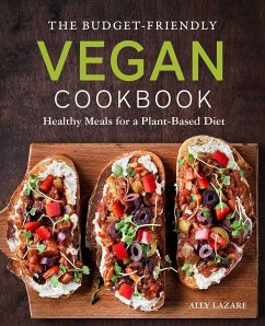 The Budget-Friendly Vegan Cookbook - Lazare, Ally
