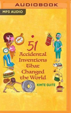 51 Accidental Inventions That Changed the World - Guite, Kimte