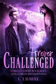 Forever Challenged: Forever Loved Book Four: A Paranormal Shifter Romance