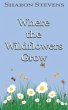 Where the Wildflowers Grow - Bild 1