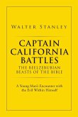 Captain California Battles of the Beelzebubian Beasts of the Bible