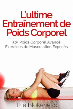 Cover L'ultime Entraînement de poids corporel (The Blokehead) (eBook, ePUB)