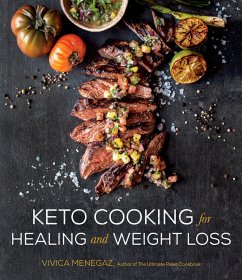 Keto Cooking for Healing and Weight Loss (eBook, ePUB) - Menegaz, Vivica