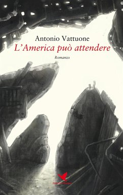 L’America può attendere (eBook, ePUB) - Vattuone, Antonio