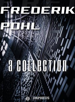 Frederik Pohl: A Collection (eBook, ePUB) - Pohl, Frederik