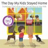 The Day My Kids Stayed Home - Bild 1