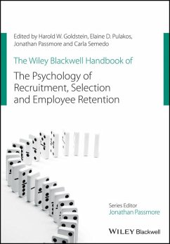 The Wiley Blackwell Handbook of the Psychology of Recruitment, Selection and Employee Retention - HW Goldstein