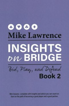 Insights on Bridge: Bid, Play, and Defend - Lawrence, Mike