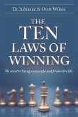 The Ten Laws of Winning: The secret to living a successful and productive life.