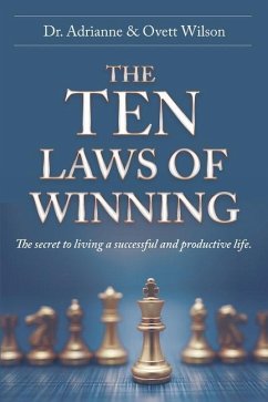 The Ten Laws of Winning: The secret to living a successful and productive life. - Wilson, Adrianne; Wilson, Ovett