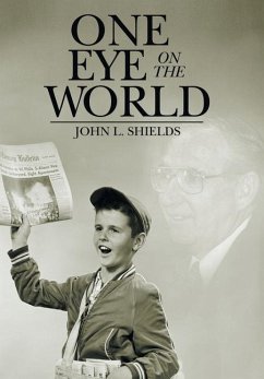 One Eye on the World - Shields, John L.