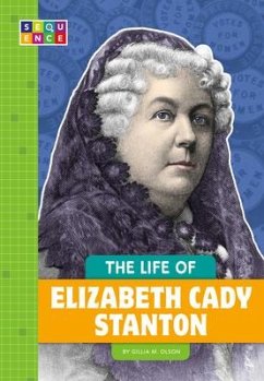 The Life of Elizabeth Cady Stanton - Olson, Gillia M.