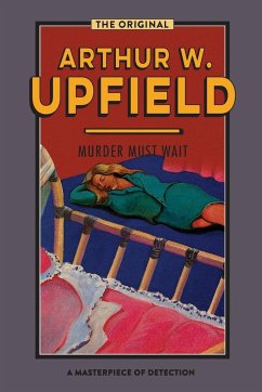 Murder Must Wait - Upfield, Arthur W.