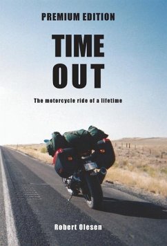 Time Out - Premium Edition: A journey across America and a state of mind - Olesen, Robert