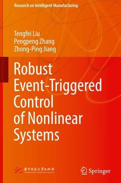 Robust Event-Triggered Control of Nonlinear Systems - Liu, Tengfei;Zhang, Pengpeng;Jiang, Zhong-Ping