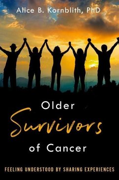 Older Survivors of Cancer - Kornblith, Alice B. (Social Psychologist, Social Psychologist, Memor