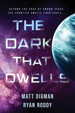 The Dark That Dwells - Digman, Matt; Roddy, Ryan