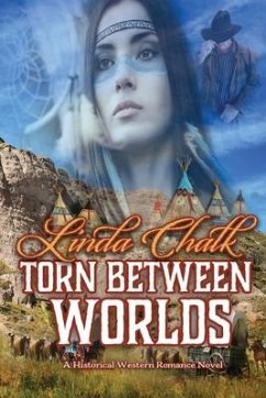Torn Between Worlds - Chalk, Linda