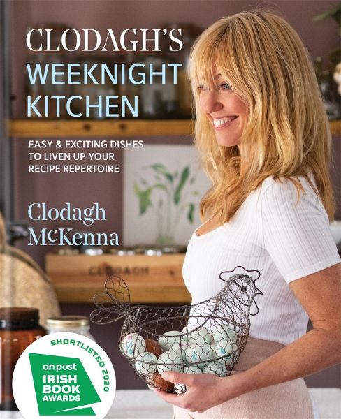 Clodagh's Weeknight Kitchen Clodagh's Weeknight Kitchen