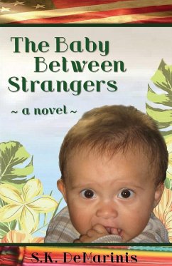 The Baby Between Strangers - DeMarinis, S. K.