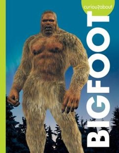 Curious about Bigfoot - Olson, Gillia M