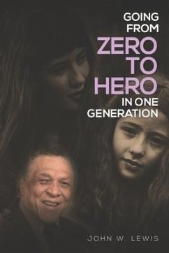 Going From Zero To Hero In One Generation - Lewis, John W.